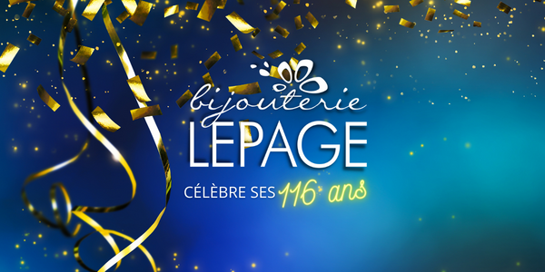 La Bijouterie Lepage célèbre ses 116 ans d'existence!
